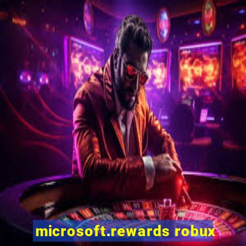 microsoft.rewards robux